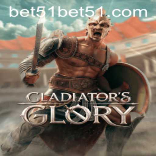 GladiatorsGlory: The Revolutionary Game with Bet51 Mechanics
