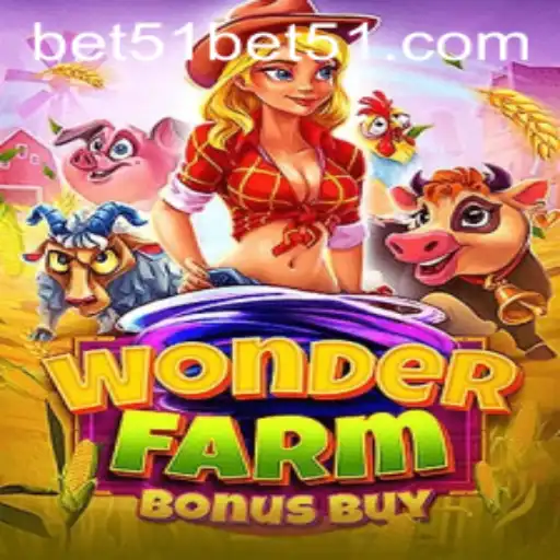 An In-Depth Look at WonderFarmBonusBuy: The Game Revolutionizing Online Betting with bet51